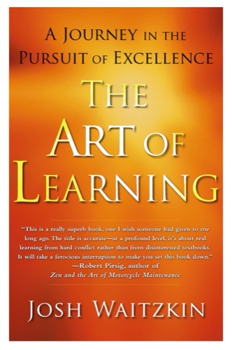 The Art of Learning by Josh Waitzkin